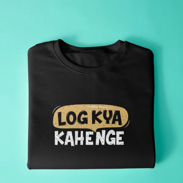 Log Kya Kahenge Sweatshirt - Image 3