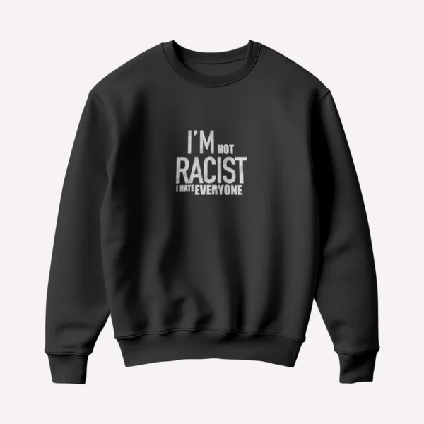 Racist-Sweatshirt